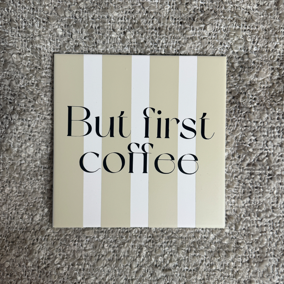 But First Coffee Tile